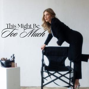 This Might Be Too Much