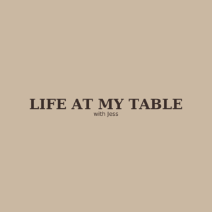 Life At My Table