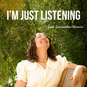 I'm Just Listening