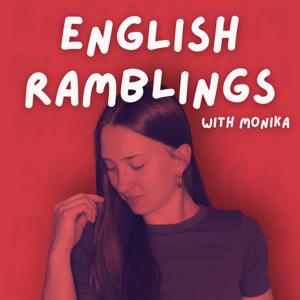 English Ramblings with Monika