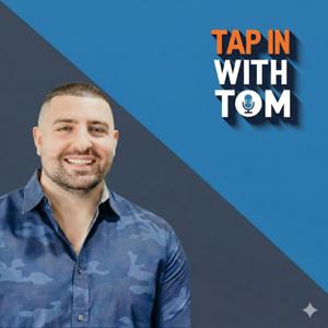 Tap In With Tom