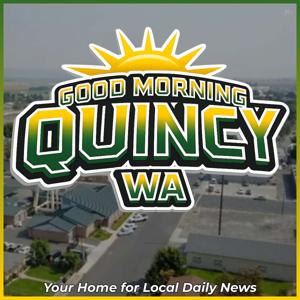 Good Morning Quincy WA!