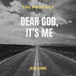 Dear God, It’s Me with Jessi Jagne