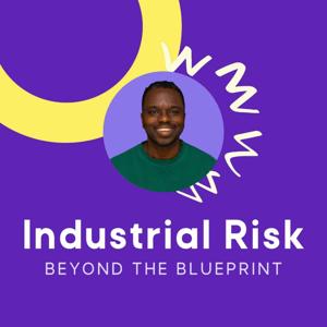 Industrial Risk: Beyond The Blueprint