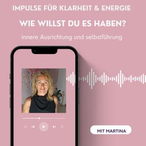 Wie willst du es haben? Impulse für Klarheit und Energie