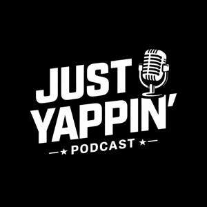 Just Yappin' Podcast