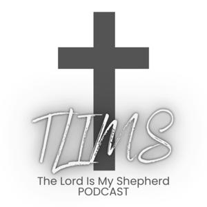 The Lord Is My Shepherd (TLIMS)