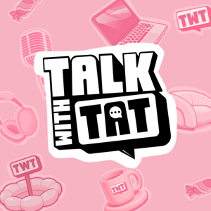 TALK WITH TAT