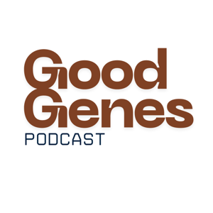 Good Genes Podcast