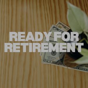 Ready for Retirement