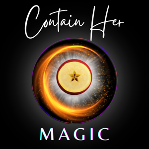 Contain Her Magic