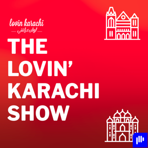 The Lovin Karachi Show