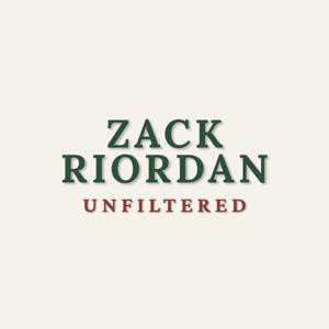 Zack Riordan Unfiltered