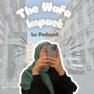 The Wafa Impact - Le Podcast
