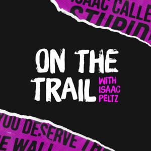 On the Trail with Isaac Peltz