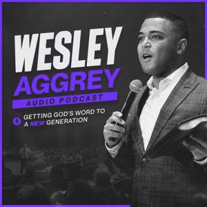 Wesley Aggrey Audio Podcast