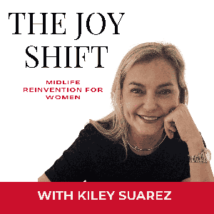 The Joy Shift: Midlife Reinvention for Women Who Did Everything Right—And Still Want More