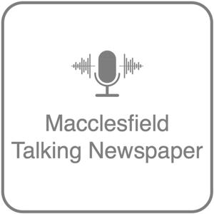 Macclesfield Talking Newspaper Podcast