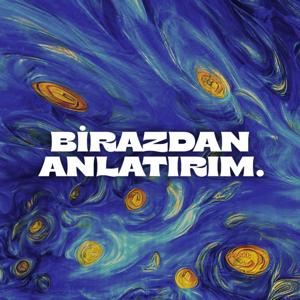 Birazdan Anlatırım