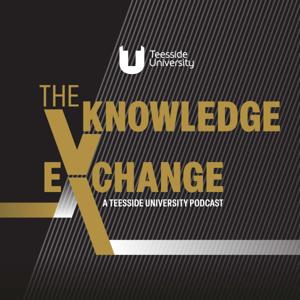 The Knowledge Exchange - A Teesside University Podcast