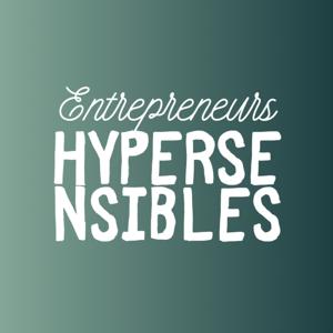 Entrepreneurs hypersensibles