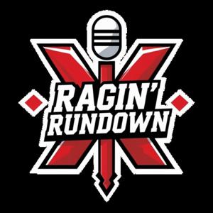 Ragin' Rundown