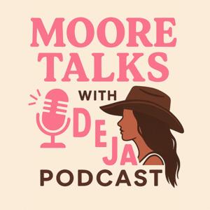 MooretalkswithDeja