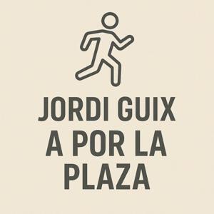 JORDI GUIX A POR LA PLAZA
