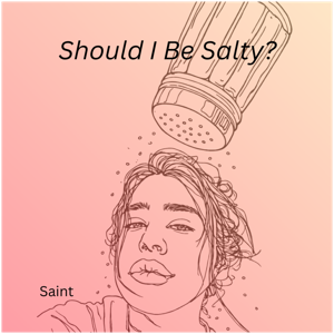 Should I Be Salty?