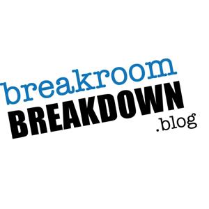 Breakroom Breakdown