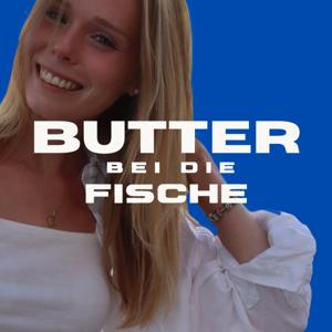 Butter bei die Fische