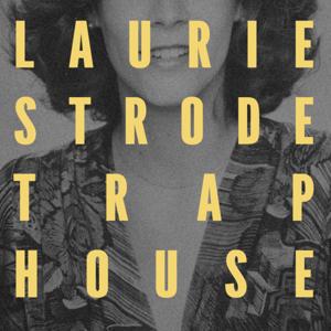 Laurie Strode Trap House