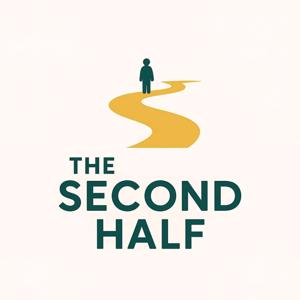 The Second Half Podcast