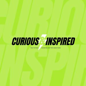 Curious & Inspired