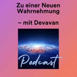 Zu einer Neuen Wahrnehmung /mit Devavan