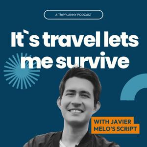 It`s travel lets me survive