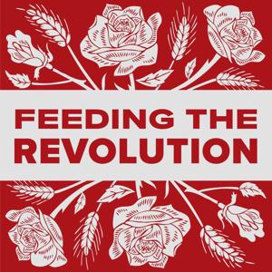 Feeding the Revolution
