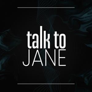 TalktoJANE | 对话身边的人