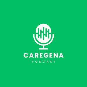 Caregena Podcast