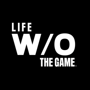 Life Without The Game