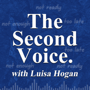 The Second Voice with Luisa Hogan