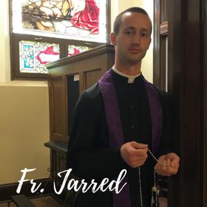 Homilies by Fr. Jarred