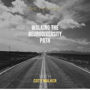 Walking The Neurodiversity Path: Our Path in Parenthood & Self Discovery