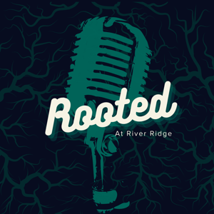 Rooted at River Ridge