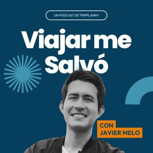 Viajar me salvó un Podcast de TripPlanny