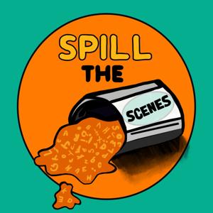 Spill the Scenes