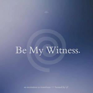 Be My Witness