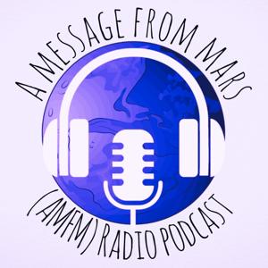 A Message From Mars AMFM Radio