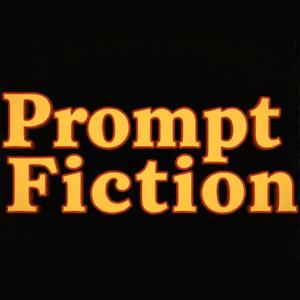 Prompt Fiction