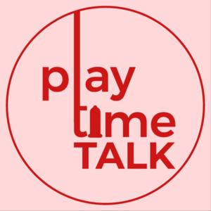 Playtime Talk